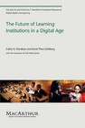 The Future of Learning Institutions in a Digital Age by Cathy N. Davidson, David Theo Goldberg (Paperback, 2009)