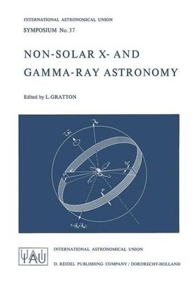 Non-Solar X- and Gamma-Ray Astronomy - 9789401033138