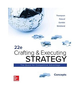 Loose Leaf: Crafting and Executing Strategy: Concepts, Arthur Thompson, Margaret