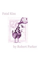 Robert Parker | Fatal Kiss | Taschenbuch | Englisch (2008) | AuthorHouse