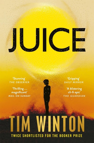 Juice | Tim Winton | Englisch | Taschenbuch | 528 S. | 2025 | Pan Macmillan-image