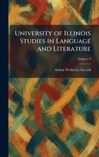 University of Illinois Studies in Language and Literature by Arthur Wellesley Se