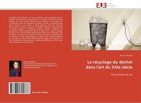 Le Recyclage Du DéChet Dans L'art Du Xxie SièCle Matina Alexakis