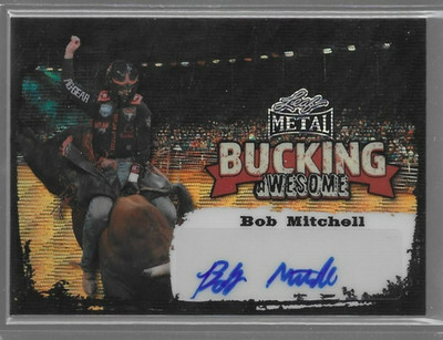 BOB MITCHELL Leaf Metal PBR Professional Bull Riders Bucking Awesome Auto /5