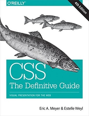 CSS   The Definitive Guide 4e: Visual P... by Weyl, Estelle Paperback / softback