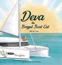 Deva the Bengal Boat Cat by Jillienne De Vos Hardcover Book