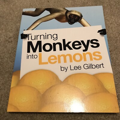 Turning Monkeys into Lemons von Lee Gilbert (2008, Taschenbuch)