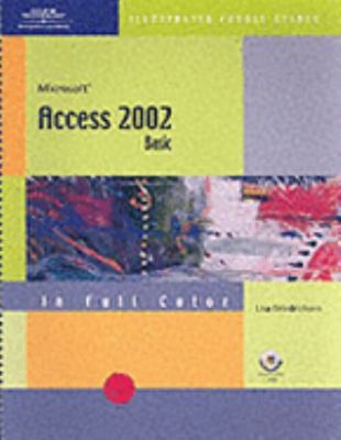 Microsoft Access 2002 : Basic Course Guide Spiral Lisa Friedrichs