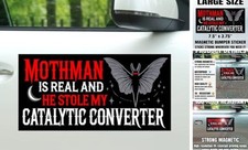 Magnet Mothman is Real and He Stole My Catalytic Converter Magnetic Sign
