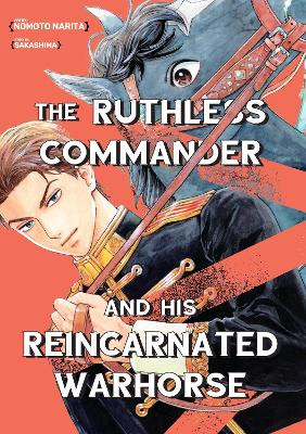 The Ruthless Commander and his  Reincarnated Warhorse - 9781634424233