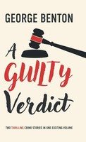 George Benton | A Guilty Verdict | Buch | Englisch (2023) | Arthur H. Stockwell