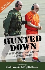 Hunted Down: The FBI's Pursuit and Capture of Whitey Bulger by Kevin Weeks (Engl