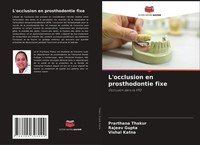 L'occlusion En Prosthodontie Fixe Vishal Katna