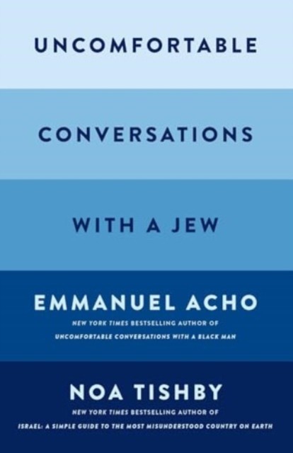 Uncomfortable Conversations with a Jew by Emmanuel Acho (Hardback Book)