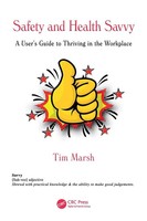 Safety And Health Savvy A User's Guide To Thriving In The Workplace Tim Marsh