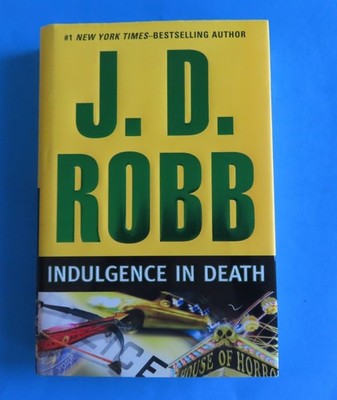 J. D. Robb  Indulgence In Death  First Edition Hardcover