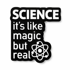 Science It?s Like Magic But Real Metal Phone Sticker With 3M Sticky Backing