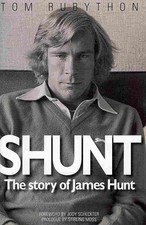 Shunt: The Story of James Hunt by Tom Rubython (English)