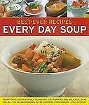 Best-Ever Recipes Every Day Soup: Sensation- 1572155892, Anne Sheasby, hardcover
