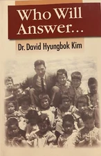 Who Will Answer Dr. David Hyungbok Kim 2006 Paperback Book SIGNED