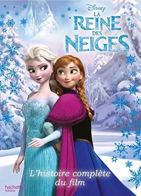 La reine des Neiges: L'histoire complète du film by Godeau, Natacha Book The