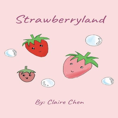 Strawberryland Claire Chen Paperback Luminare Press