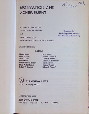 Motivation and Achievement Atkinson, John W. and Joel O. Raynor:
