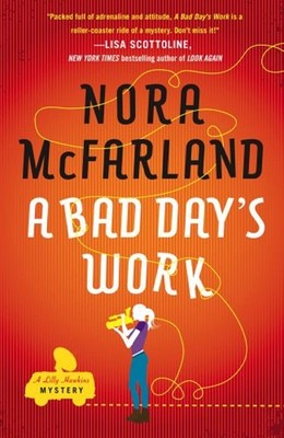A Bad Day's Work : A Novel Paperback Nora McFarland