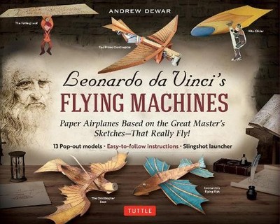 Andrew Dewar Leonardo da Vinci's Flying Machines Kit (Mixed Media Product)