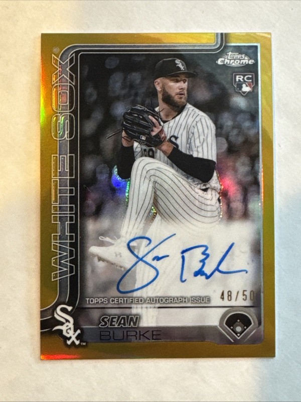 2025 Topps Chrome Sean Burke Auto #RA-SBU Gold Refractor #48/50 RC ~ White Sox