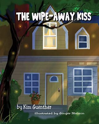 The Wipe Away Kiss by Kim Guenther (Paperback, 2021)