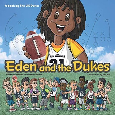 Eden and the Dukes: 1 (The UK Dukes), Schecter, Phoebe