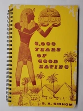5,000 Years Of Good Eating S.A. Sidhom 1968 Cookbook