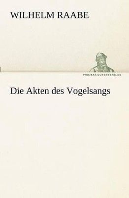 Die Akten Des Vogelsangs by Wilhelm Raabe (German) Paperback Book