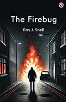 Roy J. Snell | The Firebug | Taschenbuch | Englisch (2025) | Double 9 Books