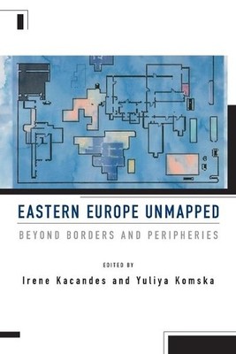 Irene Kacandes Eastern Europe Unmapped (Taschenbuch)