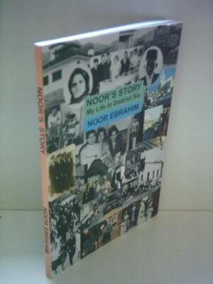 Noor's Story My Life in District Six By Noor (SIGNED) Ebrahim