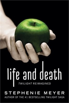Life and Death: Twilight Reimagined (Paperback or Softback)