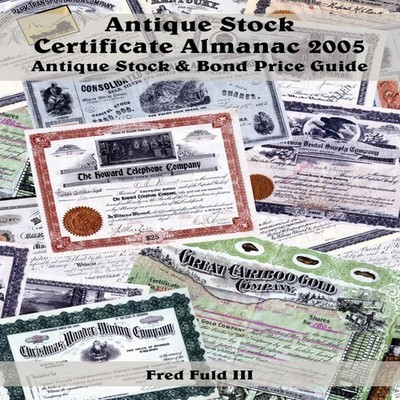 Antique Stock Certificate Almanac 2005 Fuld Fred III Paperback Au
