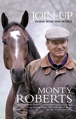 Join-Up: Horse Sense for People by Roberts, Monty Hardback Book The Fast Free