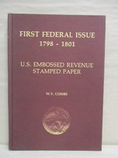 First Federal Issue 1798-1801 U.S. Embossed Revenue Stamped Paper by W.V. Combs