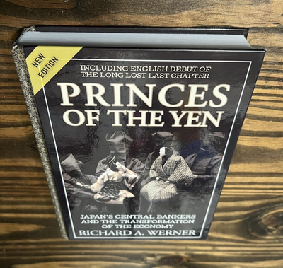 Princes of the Yen by Richard A. Werner Hardcover Japan's Central