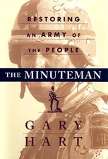The Minuteman : Restoring an Army of the People Hardcover Gary Ha