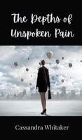 Cassandra Whitaker | The Depths Of Unspoken Pain | Buch | Englisch (2025)