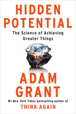 Hidden Potential | The Science of Achieving Greater Things | Adam Grant | Buch