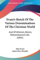 John Evans | Evans's Sketch Of The Various Denominations Of The Christian World