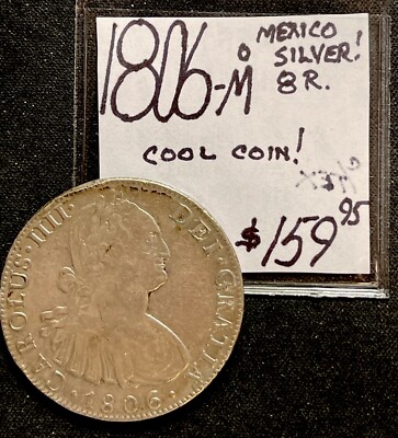 1806 Mo Mexico Spanish Colonial 8 Reals Charles IIII Silver World