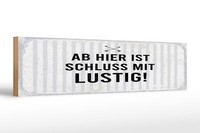 Holzschild Spruch 46X10 Cm Ab Hier Ist Schluss Mit Lustig Deko Schild