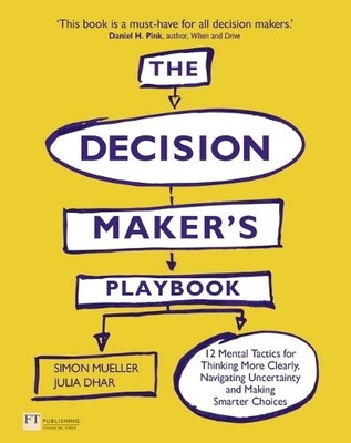 Decision Maker's Playbook, The by Simon Mueller, Julia Dhar - 9781292129334