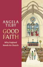 Good Faith by Angela Tilby (Hardback Book)